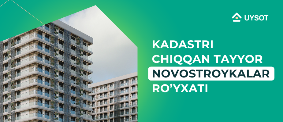 Ko'chib o'tish uchun tayyor, kadastrli novostroykalar