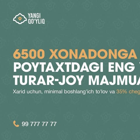 📍 Yangi Qoʻyliq uylari – bu 6500 ta xonadondan iborat yirik turar joy majmuasi!

🏡 Zamonaviy arxitektura, qulay infratuzilma va har bir detalga eʼtibor qaratilgan rejalashtirish siz va oilangiz uchun orzudagi hayotni taqdim etadi.

✅ Xavfsizlik, qulay yashash sharoitlari va yashil hudud – barchasi bitta joyda!
📞 Qoʻshimcha maʼlumot uchun biz bilan bogʻlaning

+99899 777-77-77