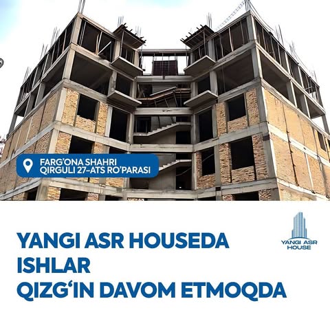 Yangi asr houseda ishlar qizgʻin davom etmoqda👷🏻