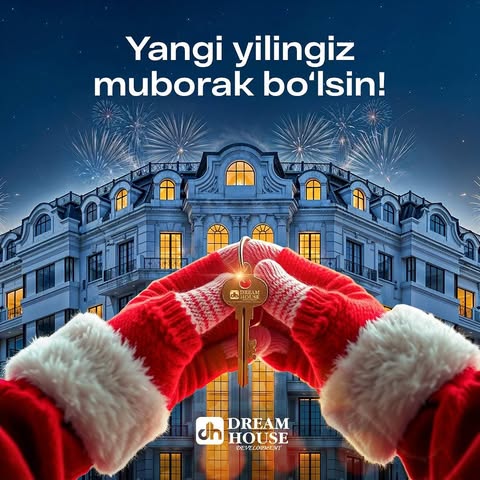 🎄 Aziz do‘stlar, kirib kelayotgan Yangi yil muborak! 🎆
Yangi yil – bu yangi umidlar va yorqin imkoniyatlarga ochilgan eshikdir.

Dream House Development jamoasi sizga 2025 yilda sog‘liq, baxt va ulkan muvaffaqiyatlar tilaydi! ✨

Sevimli insonlaringiz baxtli, qalbingiz esa tinchlik va shodlikka to‘lsin! ❤️
___

🎄 Дорогие друзья, с наступающим Новым годом! 🎆
Новый год — это двери, открывающиеся для новых надежд и ярких возможностей.

Команда Dream House Development желает вам в 2025 году здоровья, счастья и больших успехов! ✨

Пусть ваши близкие будут счастливы, а в вашем сердце царят мир и радость! ❤️