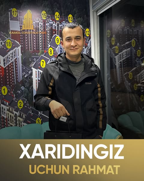 Xaridingiz uchun rahmat!

🌇 “Kamol Construction” qurilish kompaniyasi hamyonbop narxlari va o’zining ko’plab afzalliklari bilan yurtdoshlarimiz tanloviga aylanib bormoqda.

🤩 Biz yurtdoshlarimizning orzusini ro’yobga chiqarayotganimizdan xursandmiz. Zamonaviy dizayn, qulay infratuzilma hamda har tomonlama xavfsiz va ishonchli tanlovingiz uchun tashakkur.

📞 Batafsil ma’lumot uchun:
+998712005006

📍 Manzilimiz: Toshkent shahri, Qipchoq ko’chasi 1a.
Mo’ljal: 5-metro bekati (Chilonzor yo’li)

📍 Manzilimiz: Toshkent shahri, Do’stlik ko’chasi 2.
Mo’ljal: 12 avtopark

➖➖➖➖➖

Спасибо за покупку!

🌇 Строительный компании “Kamol Сonstuction “ становится выбором наших соотечественников благодаря доступным ценам и множеству преимуществ.

🤩 Мы рады, что мечта наших соотечественников сбывается. Благодарим вас за выбор современного дизайна, удобной инфраструктуры и полной безопасности и надежности.

📞 Для дополнительной информации:
+998712005006

📍Наш адрес: город Ташкент, улица Кипчака 1а.
Ориентиры: остановка метро 5 (дорога Чиланзор).

📍Наш адрес: город Ташкент, улица Достлик 2.
Ориентиры: 12 автостоянок